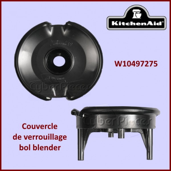 Couvercle de verrouillage bol blender Kitchenaid W10497275 CYB-225489