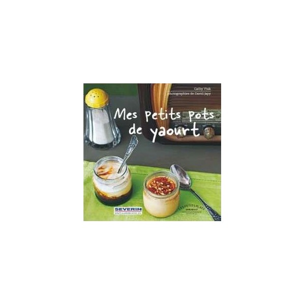 Livre De Recettes "mes Petits Pots De Yaourts" ***Pièce épuisée*** CYB-110358