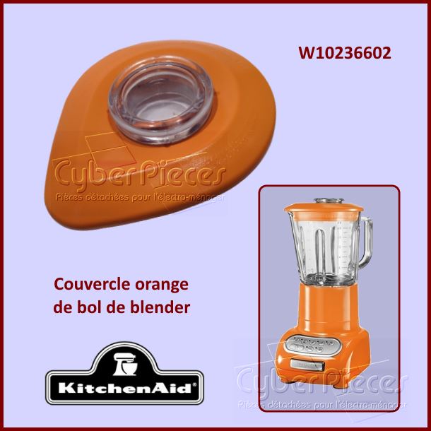 Couvercle Orange de bol Kitchenaid W10236602 - PiÃÂ¨ces blender