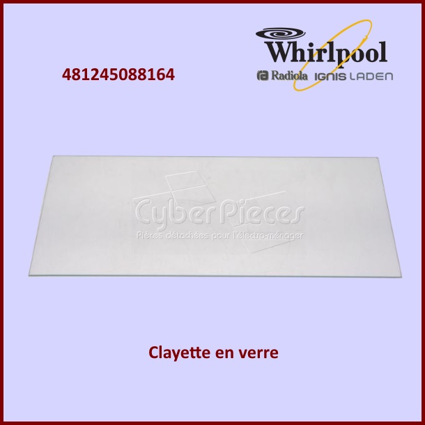 Clayette en verre Whirlpool 481245088164 - Pièces réfrigérateur & c...