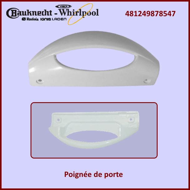 Poignée de porte Whirlpool 481249878547 - Pièces réfrigérateur & co...