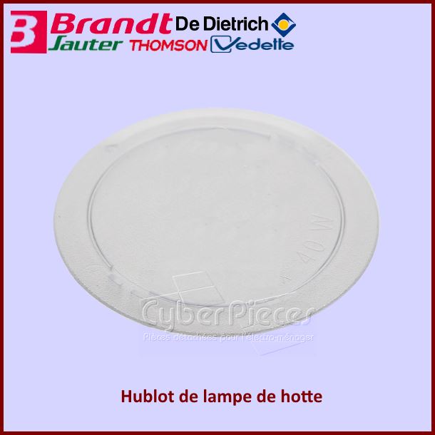 Hublot de lampe de hotte Brandt 74X6762 - Pièces hotte